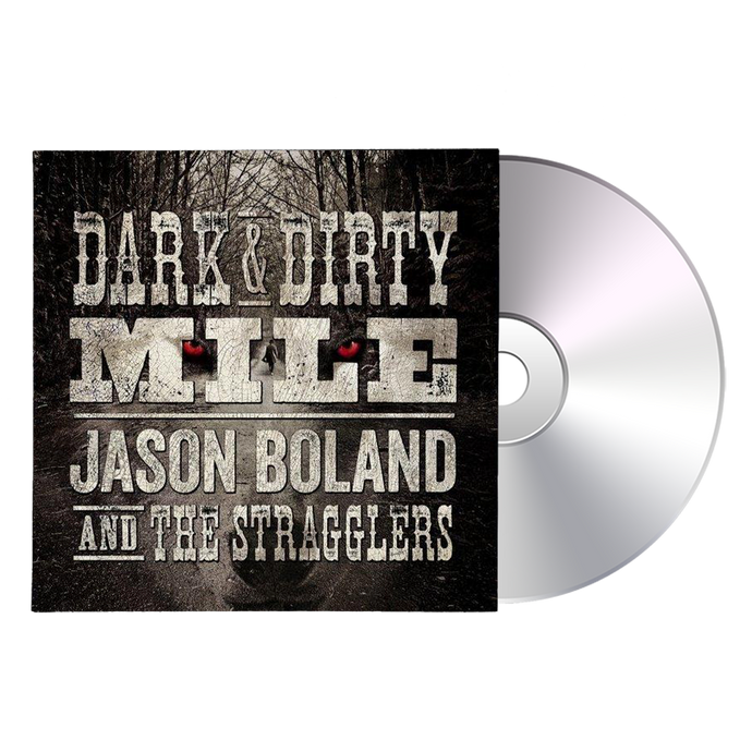 Dark & Dirty Mile CD - Jason Boland & the Stragglers